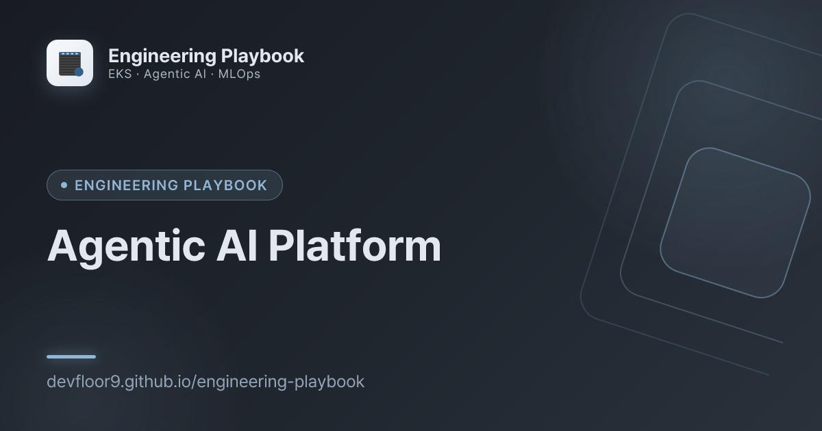 Agentic AI Platform | Engineering Playbook